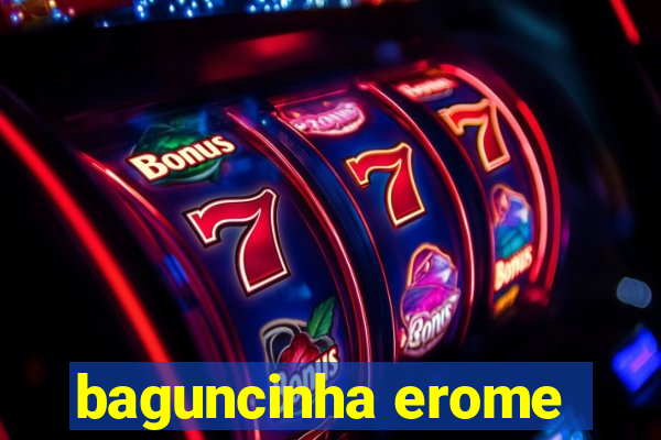 baguncinha erome